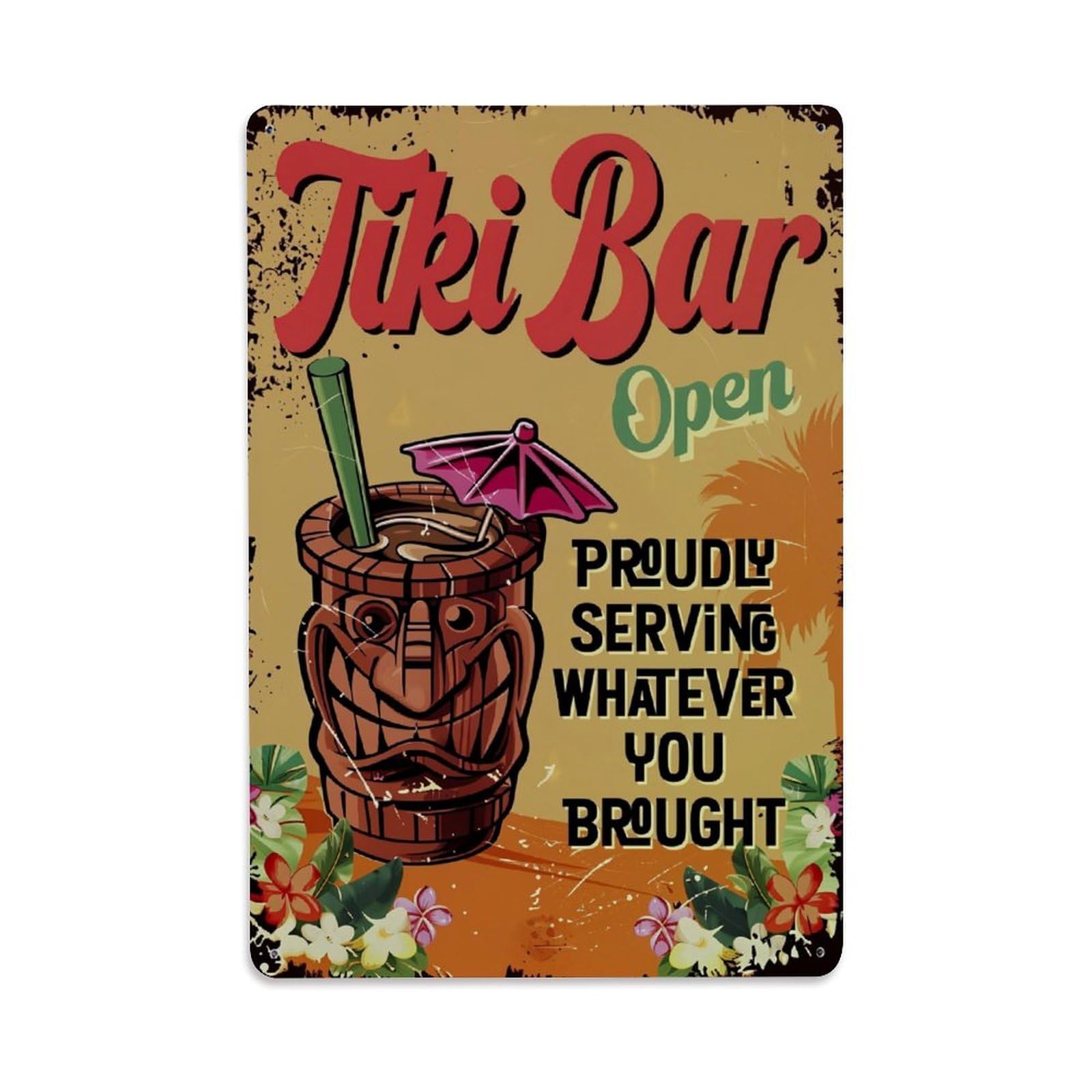 Jdyaojiesheng Vintage Tiki Bar Open Serving Whatever You Brought Tin Sign Retro Metal Wall Decor Metal Poster, Home Bar Garage Farmhouse Cafe Wall Art Decoration 8X12inches