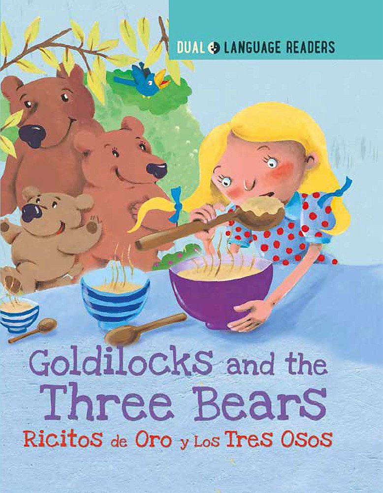 Dual Language Readers: Goldilocks and the Three Bears: Ricitos De Oro Y Los Tres Osos: Anne Walter