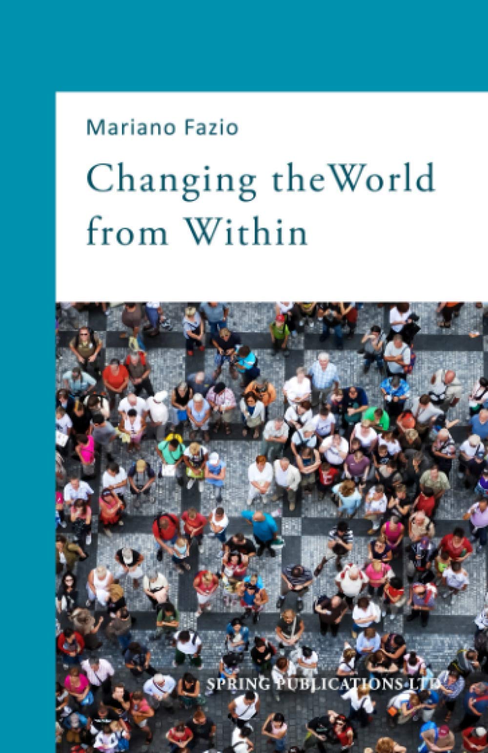 Changing the World from Within