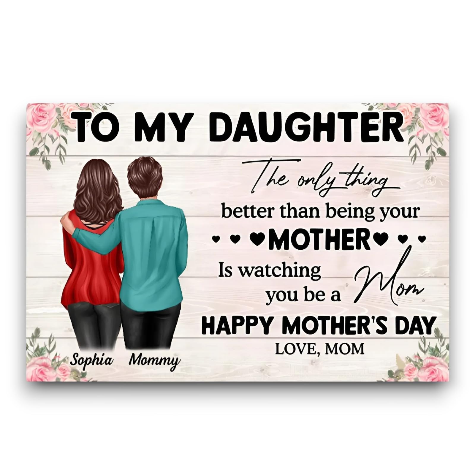 Personalized To My Daughter Wall Art The Only Thing Better Than Being Your Mother Is Watching You Be A Mom Wall Art Poster Canvas - Custom 2026
