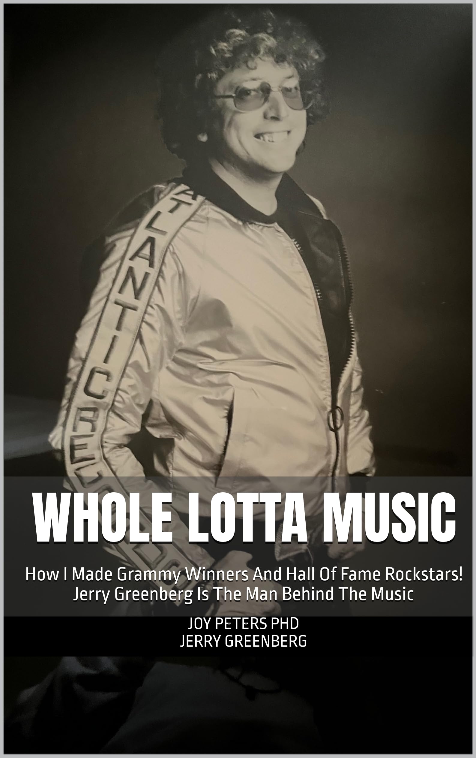 Whole Lotta Music livre autobiographie de Jerry Greenberg au coeur du rock mondial