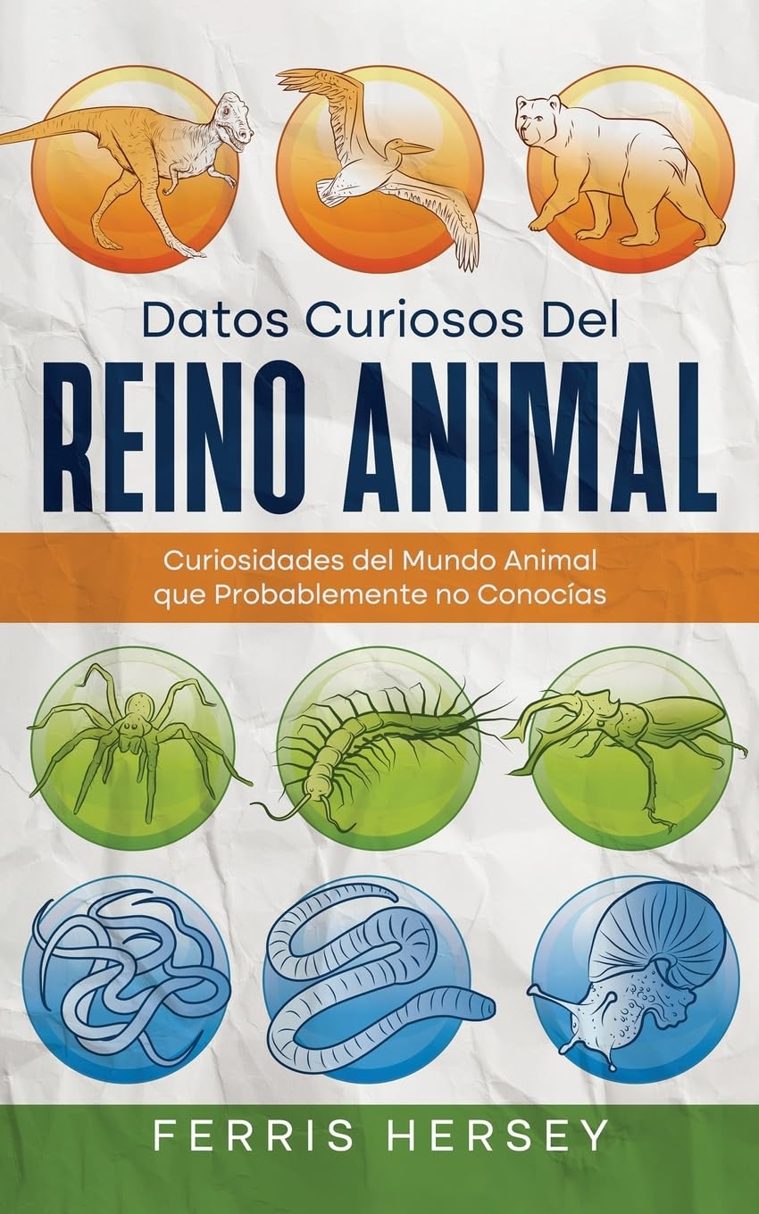 Datos Curiosos del Reino Animal: Curiosidades del Mundo Animal que  Probablemente no Conocías : Hersey, Ferris: Amazon.com.mx: Libros