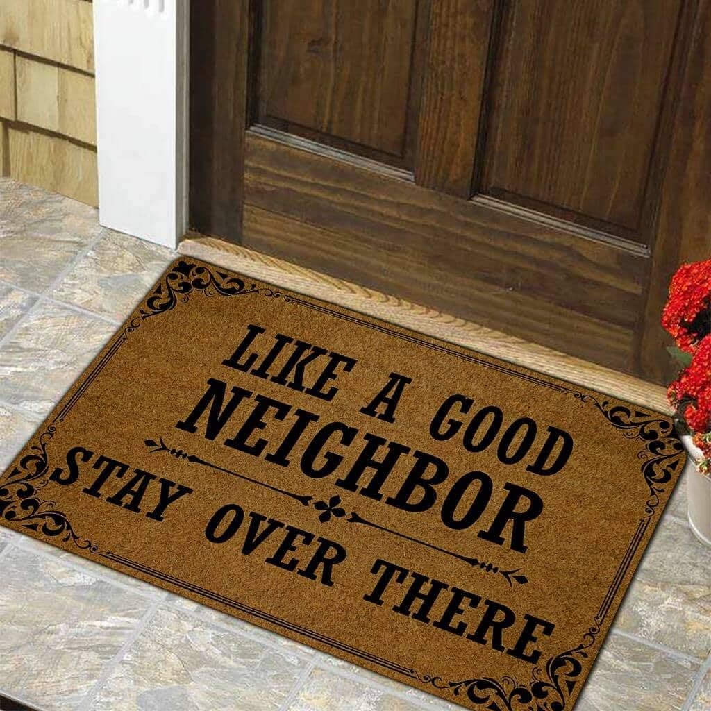 Funny Door Mat Non-Slip Back Rubber Entry Way Doormat Outside | Like A Good Neighbor Stay Over There | Standard Outdoor Welcome Mat | Home Indoor | Non-Woven Fabric 18 Inch x 30 Inch