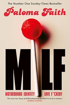 MILF Motherhood, Identity, Love and F*ckery