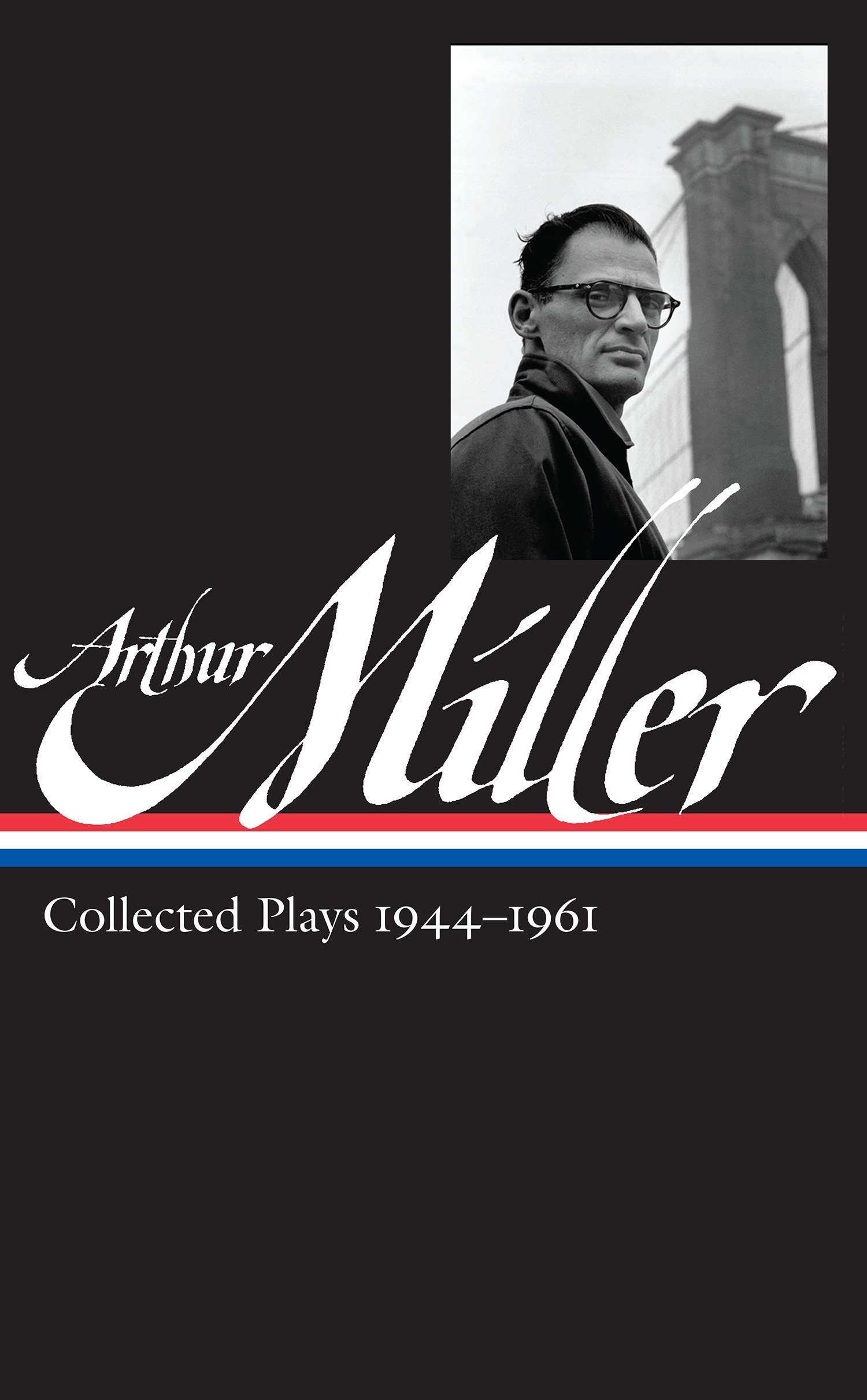 Arthur Miller: Collected Plays Vol. 1 1944-1961 (L