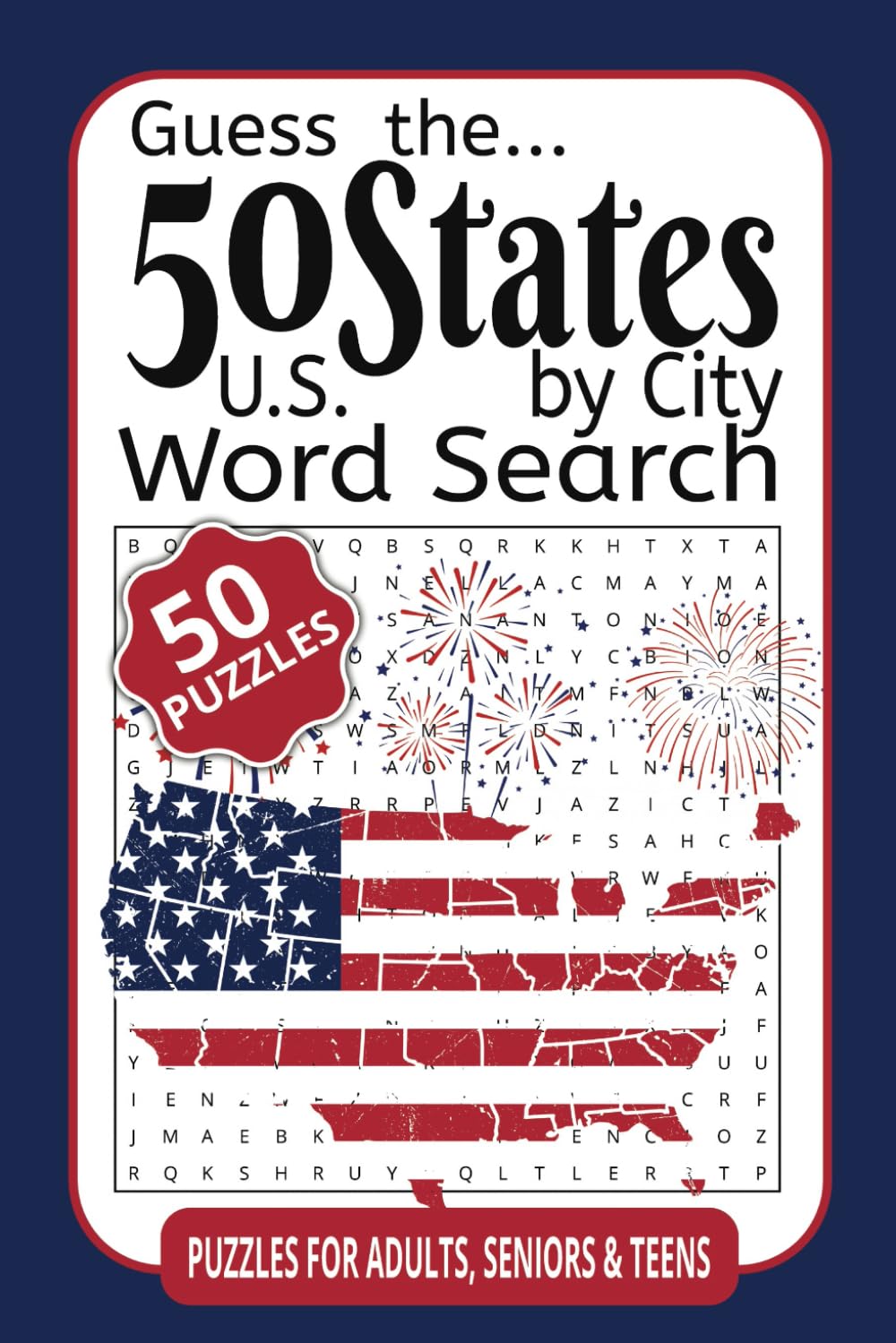 Guess the 50 U.S. States by City Word Search: Explore the States One City at a Time with Fun Word Puzzles!