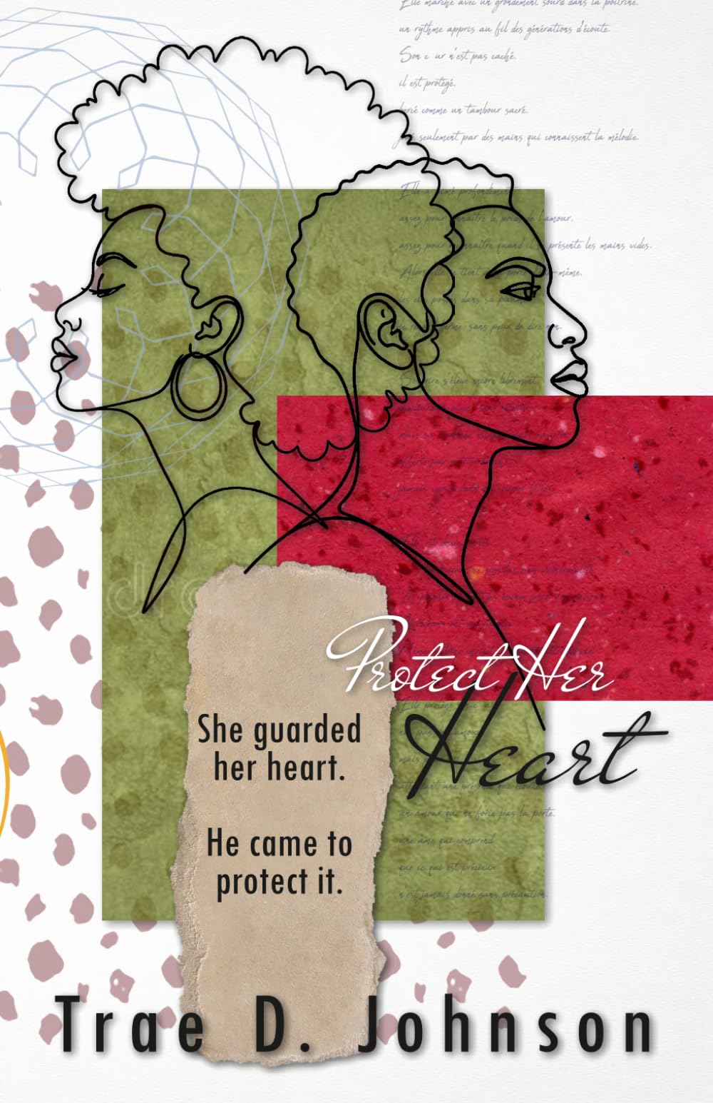 Protect Her Heart: She guarded her heart. He came to protect it.