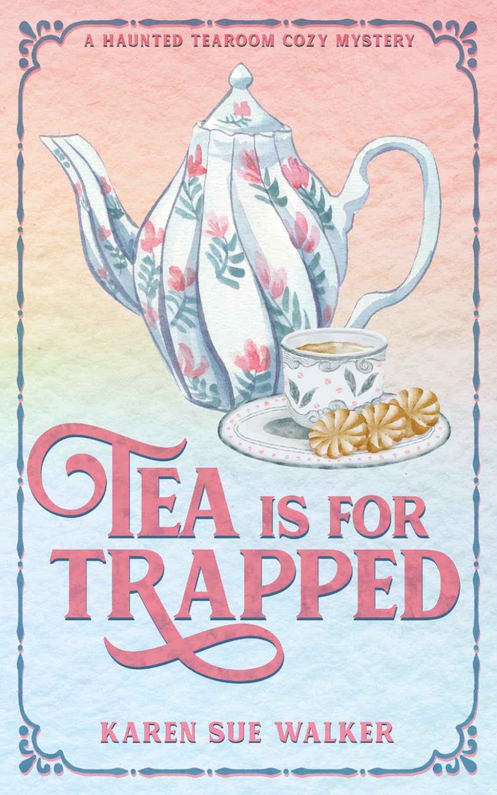 Tea is for Trapped: A Haunted Tearoom Cozy Mystery With Recipes: 10