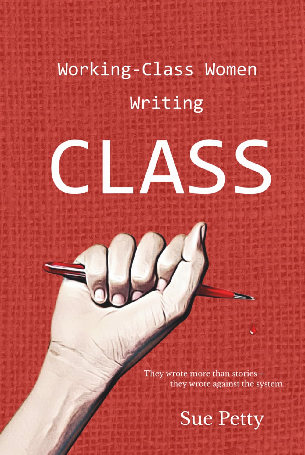 Working-Class Women Writing CLASS