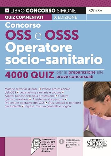 Concorso OSS e OSSS Operatore Socio-sanitario - 4000 Quiz per la preparazione alle prove concorsuali
