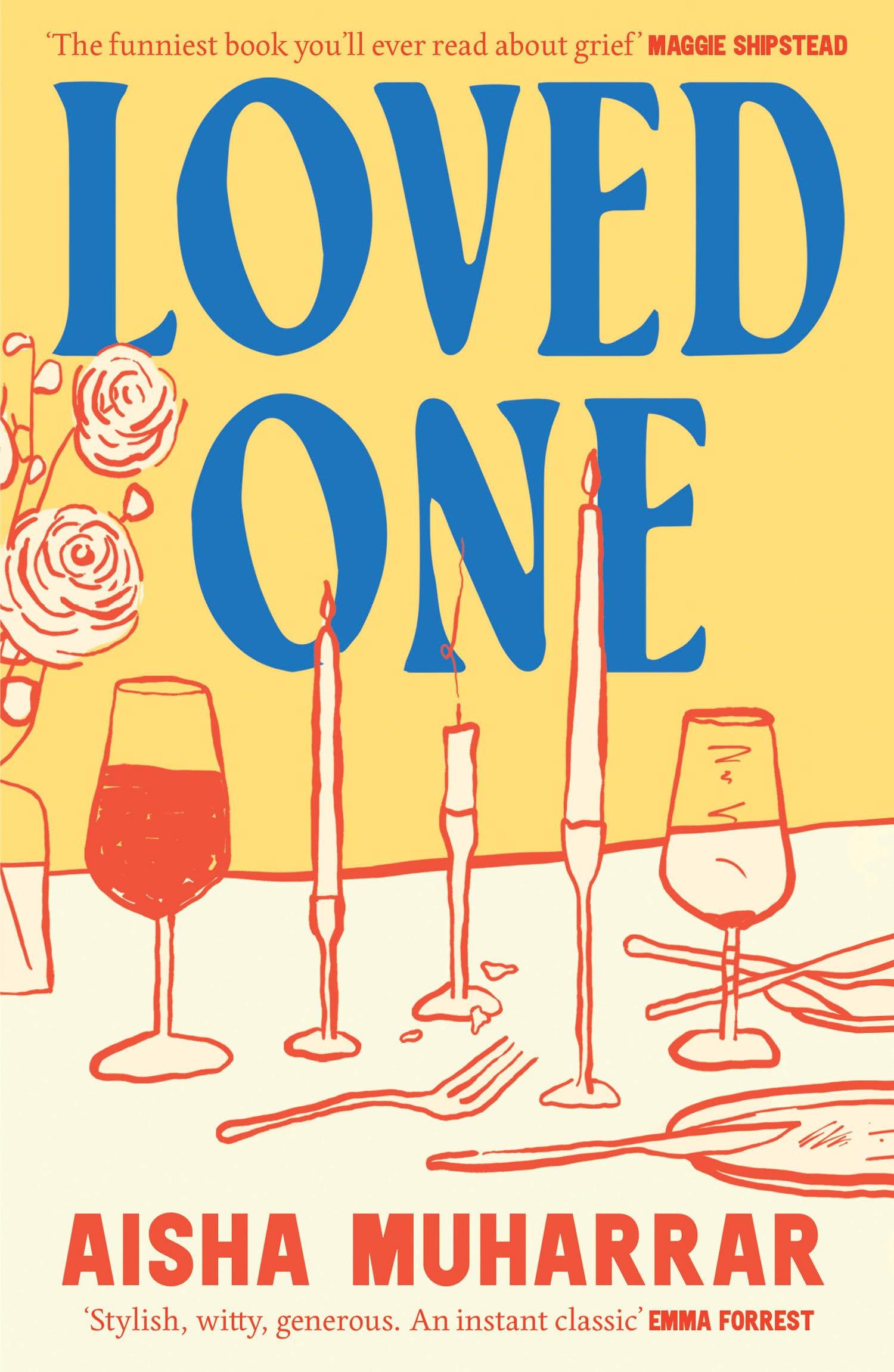 Loved One: The stylish, witty and poignant debut about love and loss