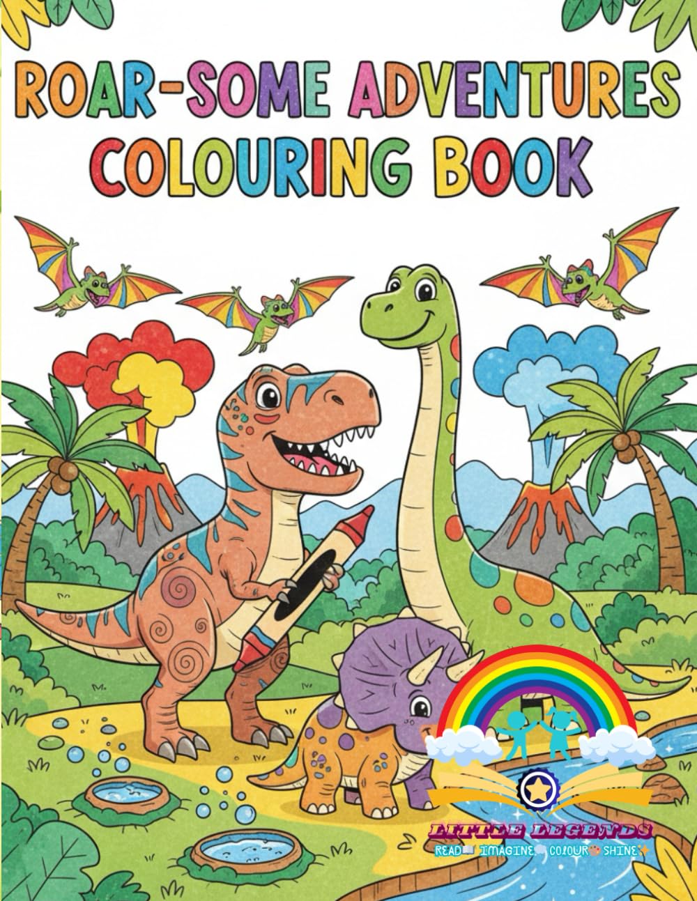 Roar-Some Adventures: A Dino-Mite Colouring Journey! (Colorland Adventures – Little Explorers)