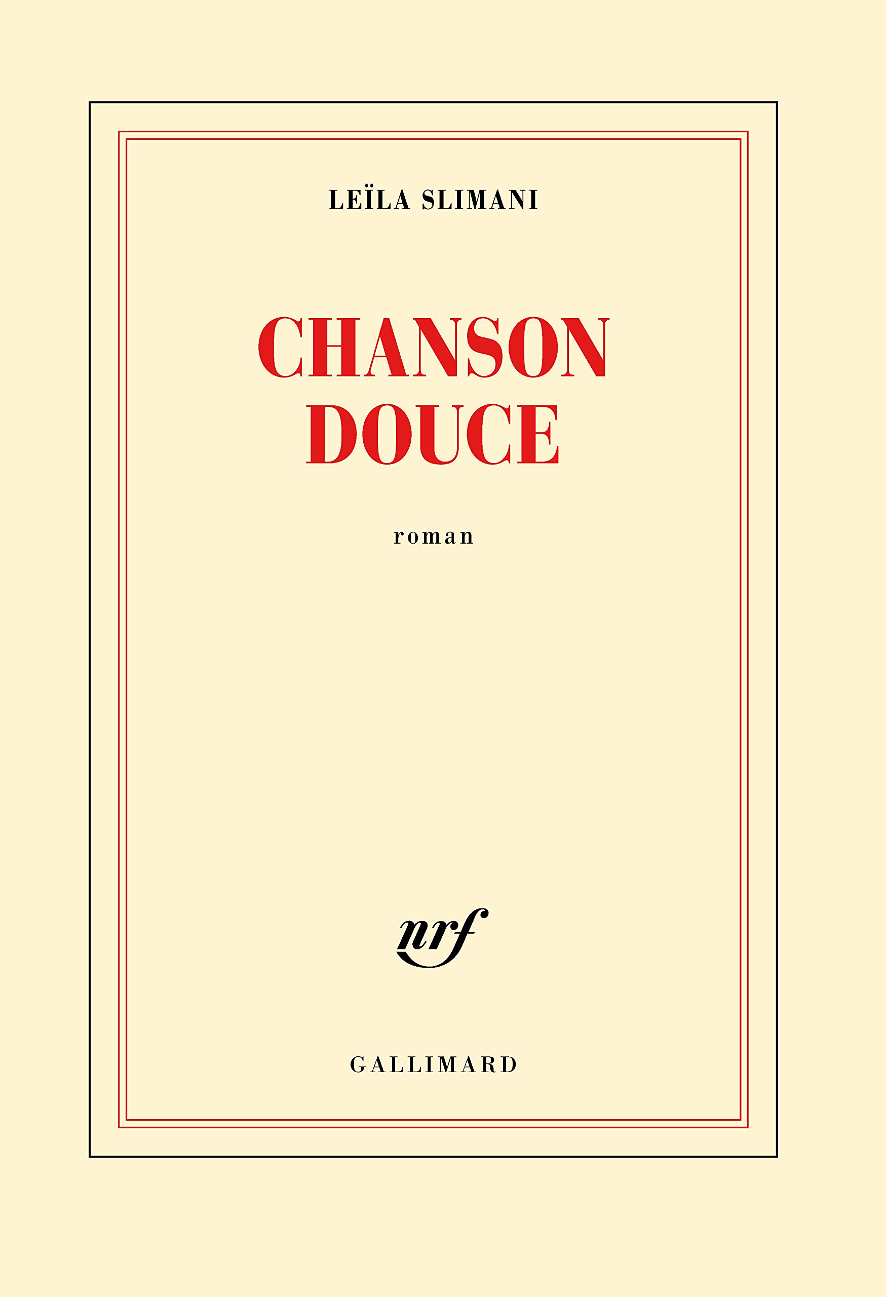 Chanson douce (Prix Goncourt 2016): roman (Nrf)