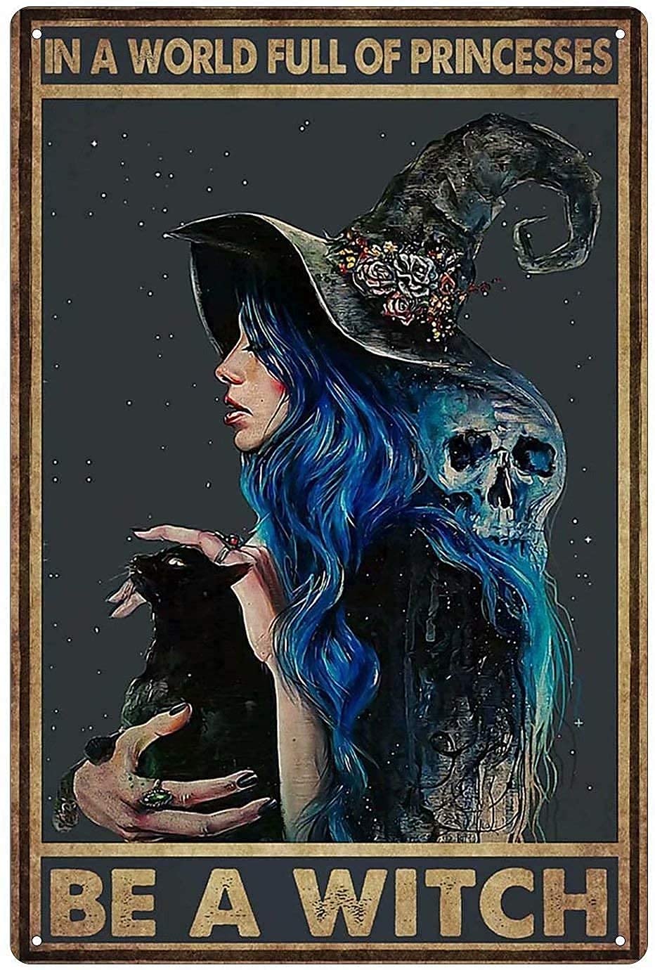 Ensound As Shown-8 In A World Full Of Princesses Be A Witch Vintage Metal Tin Sign Witchcraft Baking Kitchen Decor Iron Painting For Home Bar Club Bedroom Bathroom Garden Black Cats Wall Art Poster 12X16 Inch