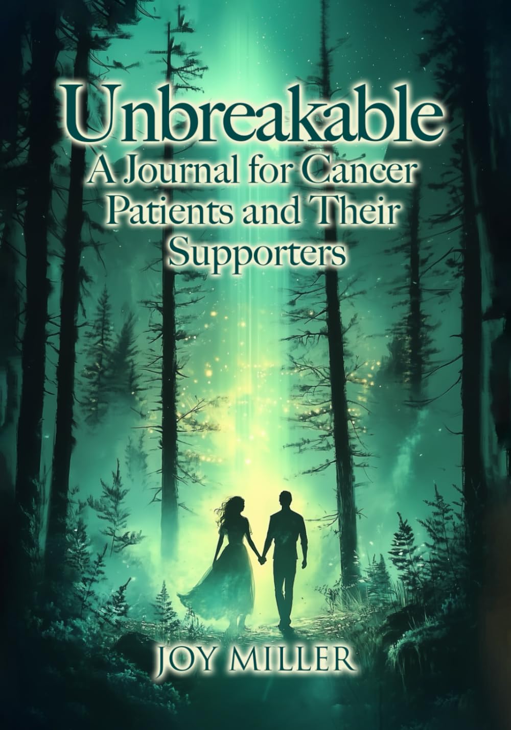 Unbreakable: A Journal for Cancer Patients and their Supporters