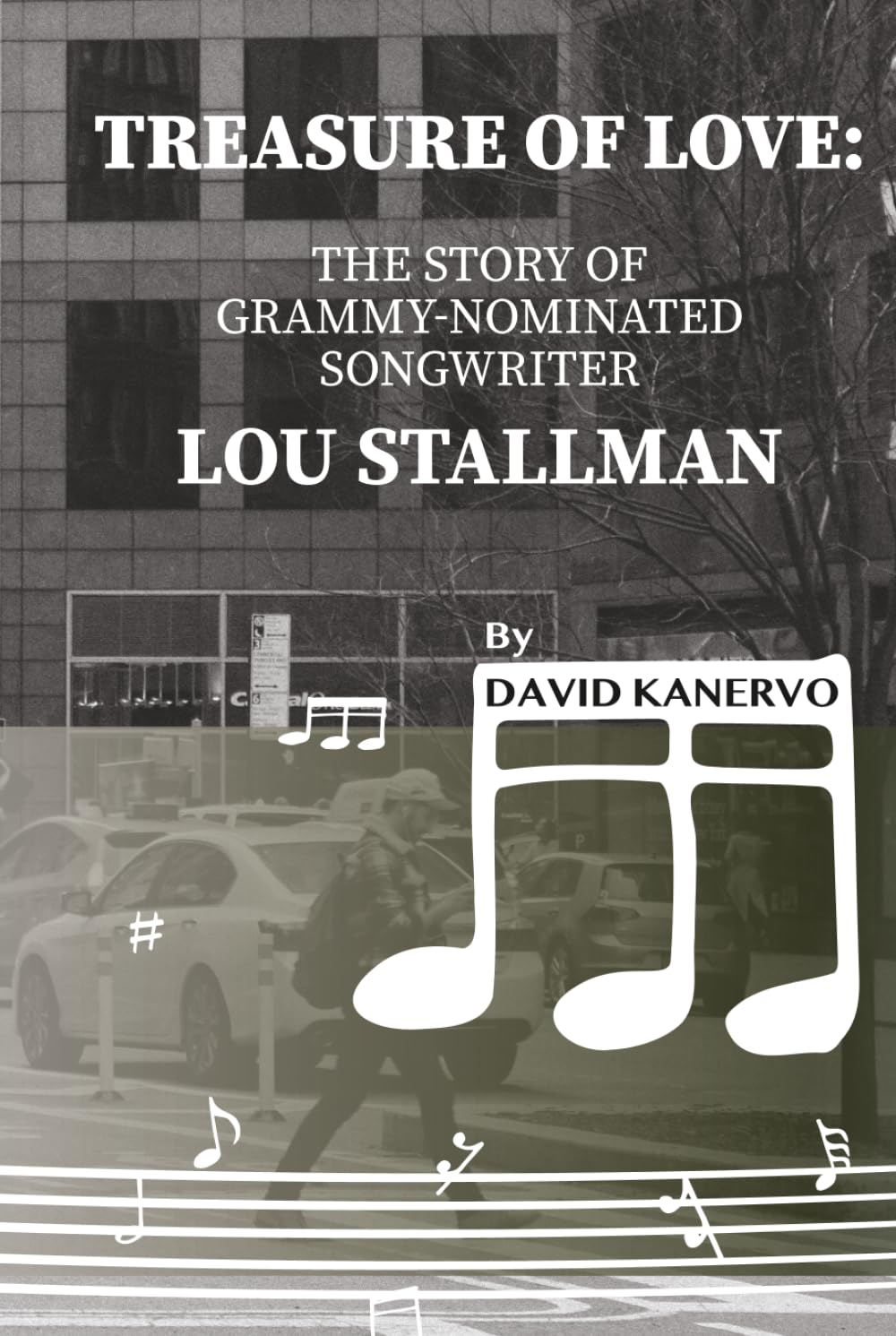 Treasure of Love:: The Story of Grammy-Nominated Songwriter Lou Stallman