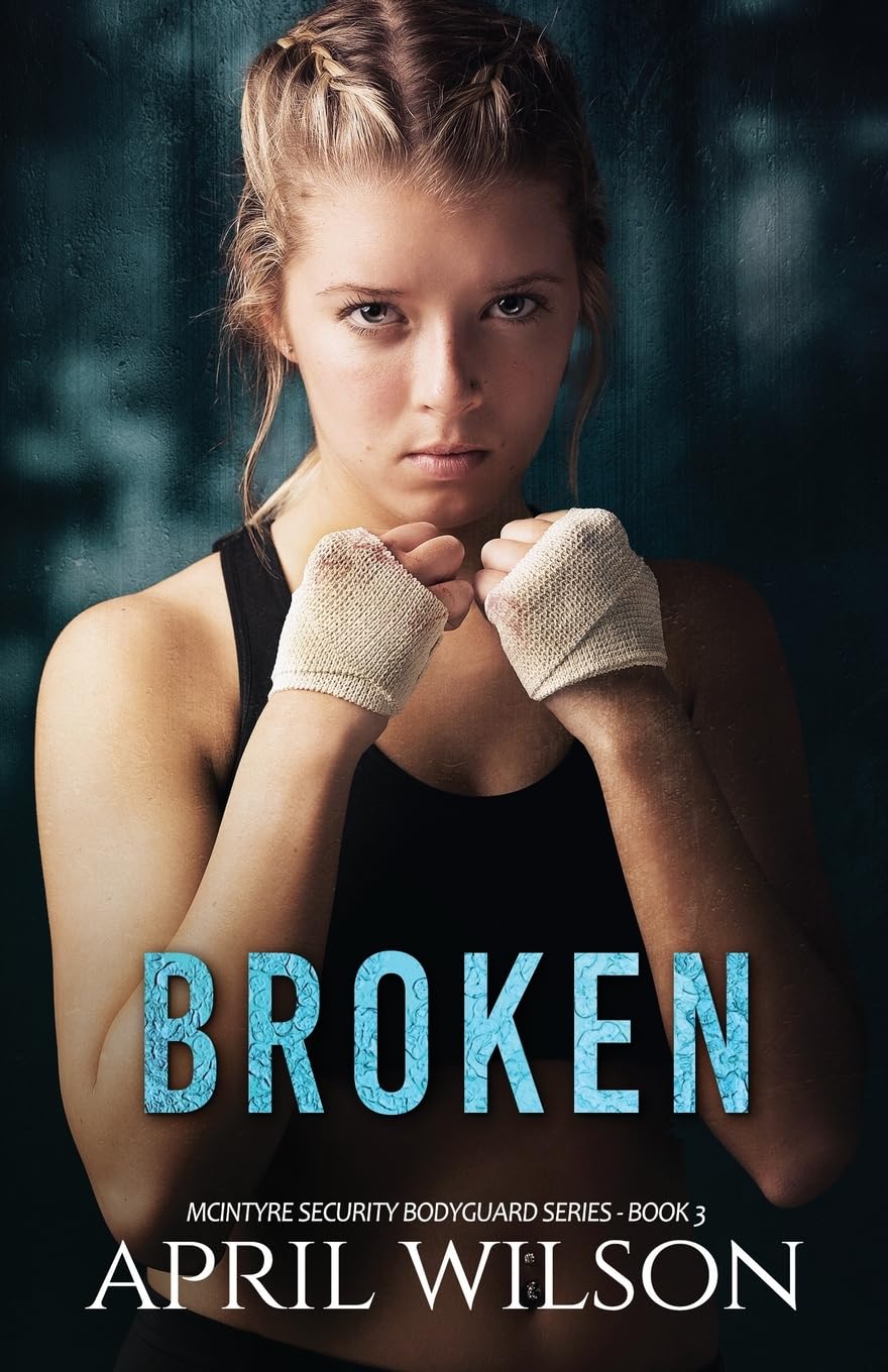 Broken: McIntyre Security Bodyguard Series - Book 3: Volume 3