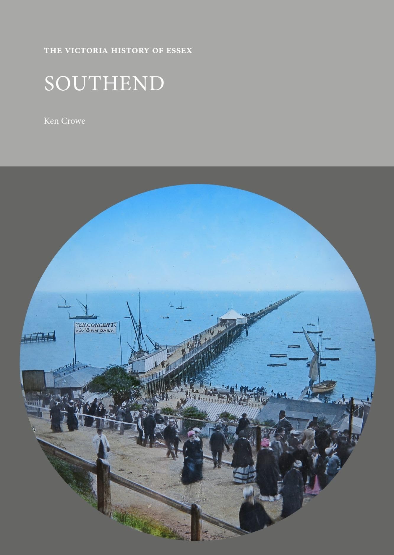 The Victoria History of Essex: Southend: Victorian Town and Resort (VCH Shorts)