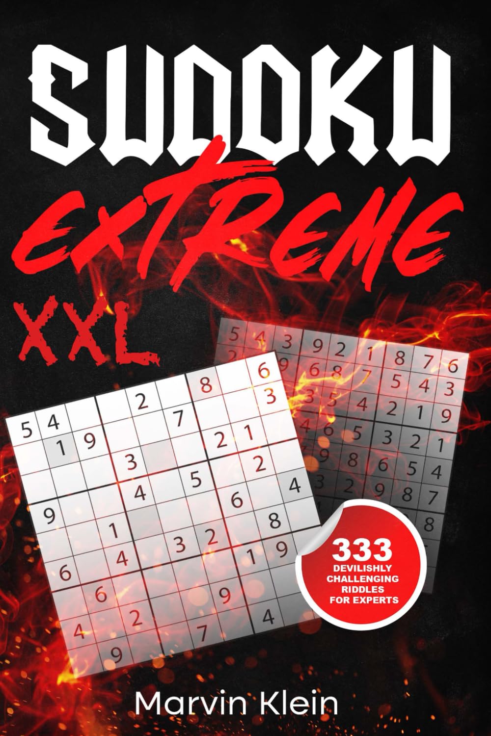 Sudoku Extreme XXL: 333 Devilishly challenging riddles for experts with ...