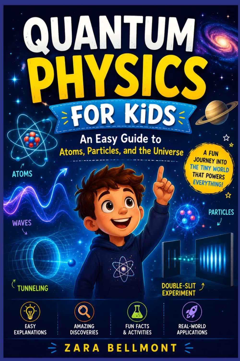 Quantum Physics for Kids: An Easy Guide to Atoms, Particles, and the Universe