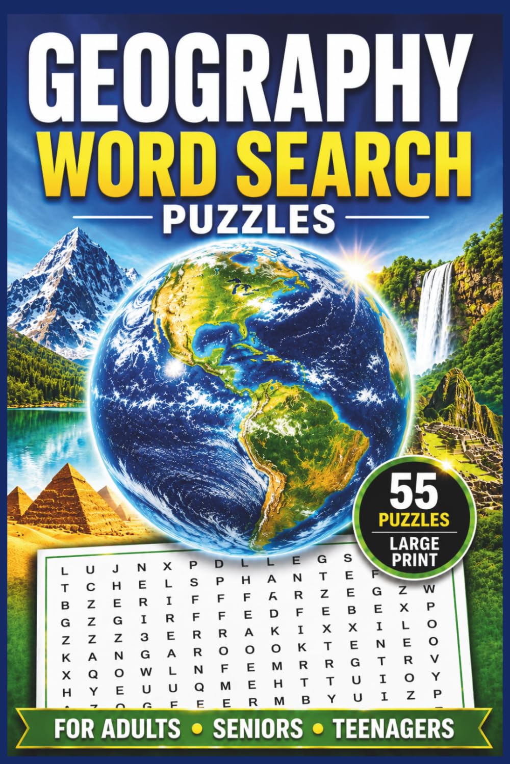 Geography Word Search Puzzle Book: Countries, Capitals, Mountains, Rivers, Islands, Museums & More | For Adults, Seniors & Teenagers | 55 Puzzles