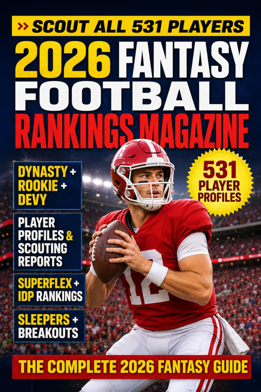 2026 Fantasy Football Rankings Magazine: 531 Player Profiles, Dynasty Rankings, Rookie Rankings, Devy Rankings, and Advanced Scouting Reports