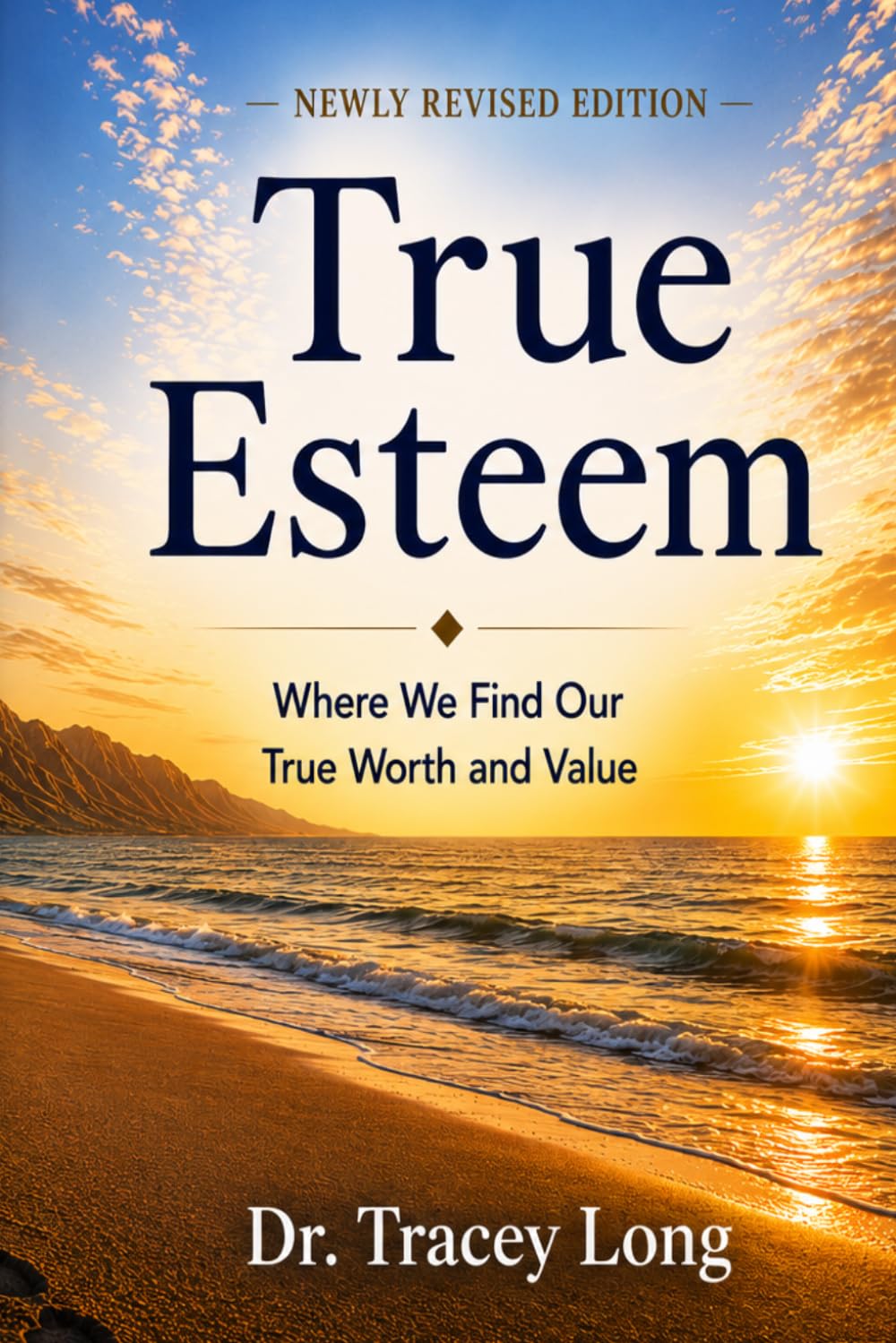 True Esteem: Where We Find Our True Worth and Value