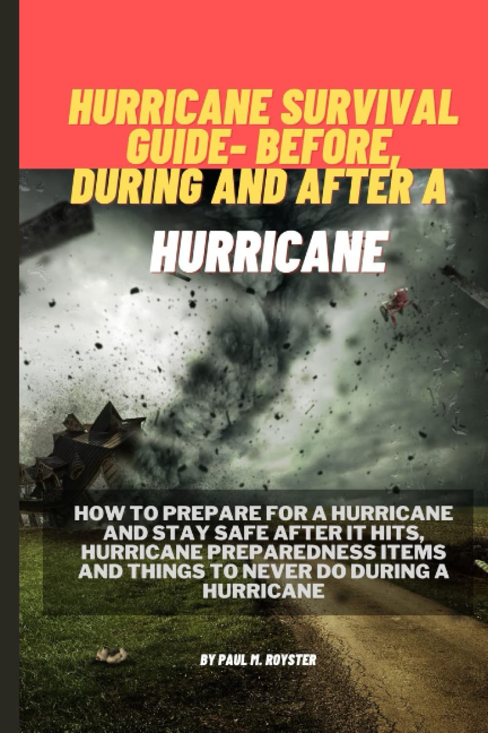 Buy Hurricane survival guide before, during and after a hurricane How