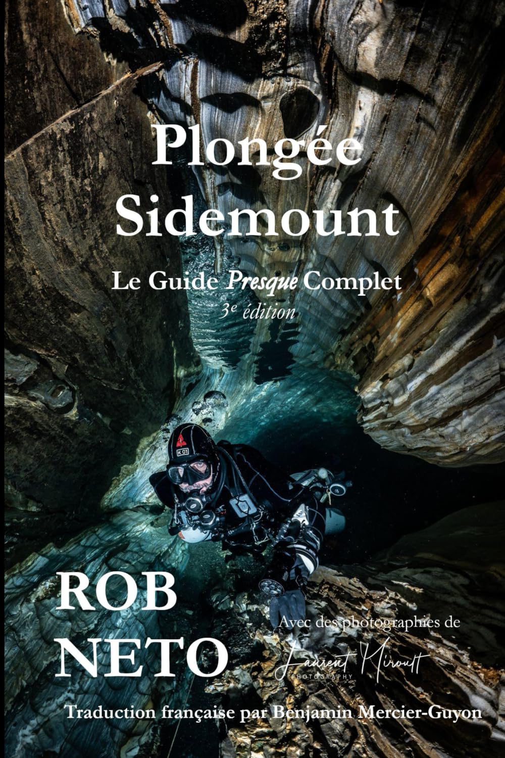 Plongée Sidemount: Le Guide Presque Complet (Sidemount Diving Guides)