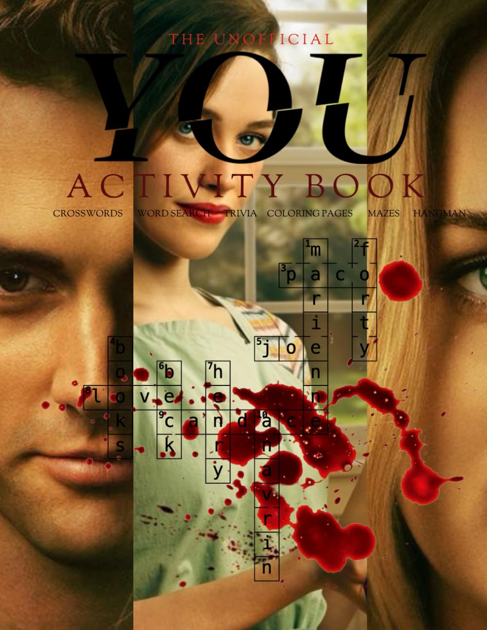 THE UNOFFICIAL YOU ACTIVITY BOOK, CROSSWORD, WORD SEARCH, TRIVIA, HANGMAN, MAZES, COLORING BOOK HORROR TV SHOW THEMED BOOK: (YOU tv show Activity Book)
