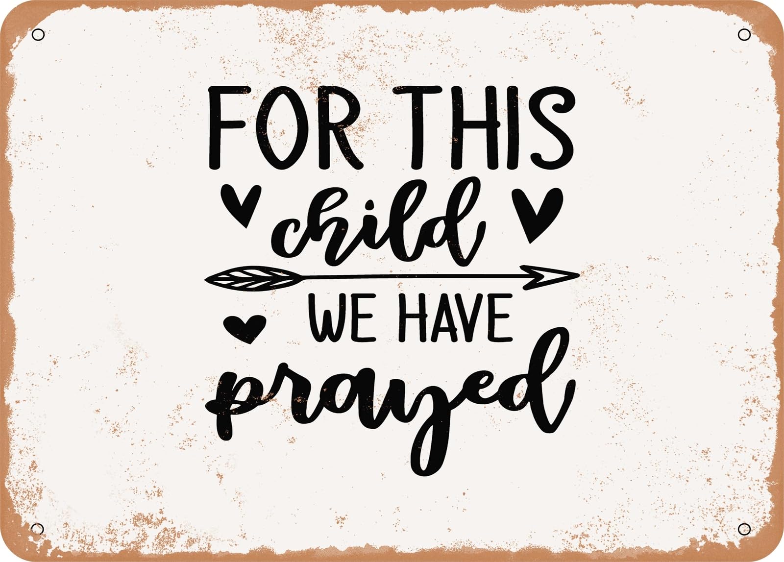 Miaomansenstore Metal Sign - For This Child We Have Prayed - 4 - Vintage Look Sign Home Decor