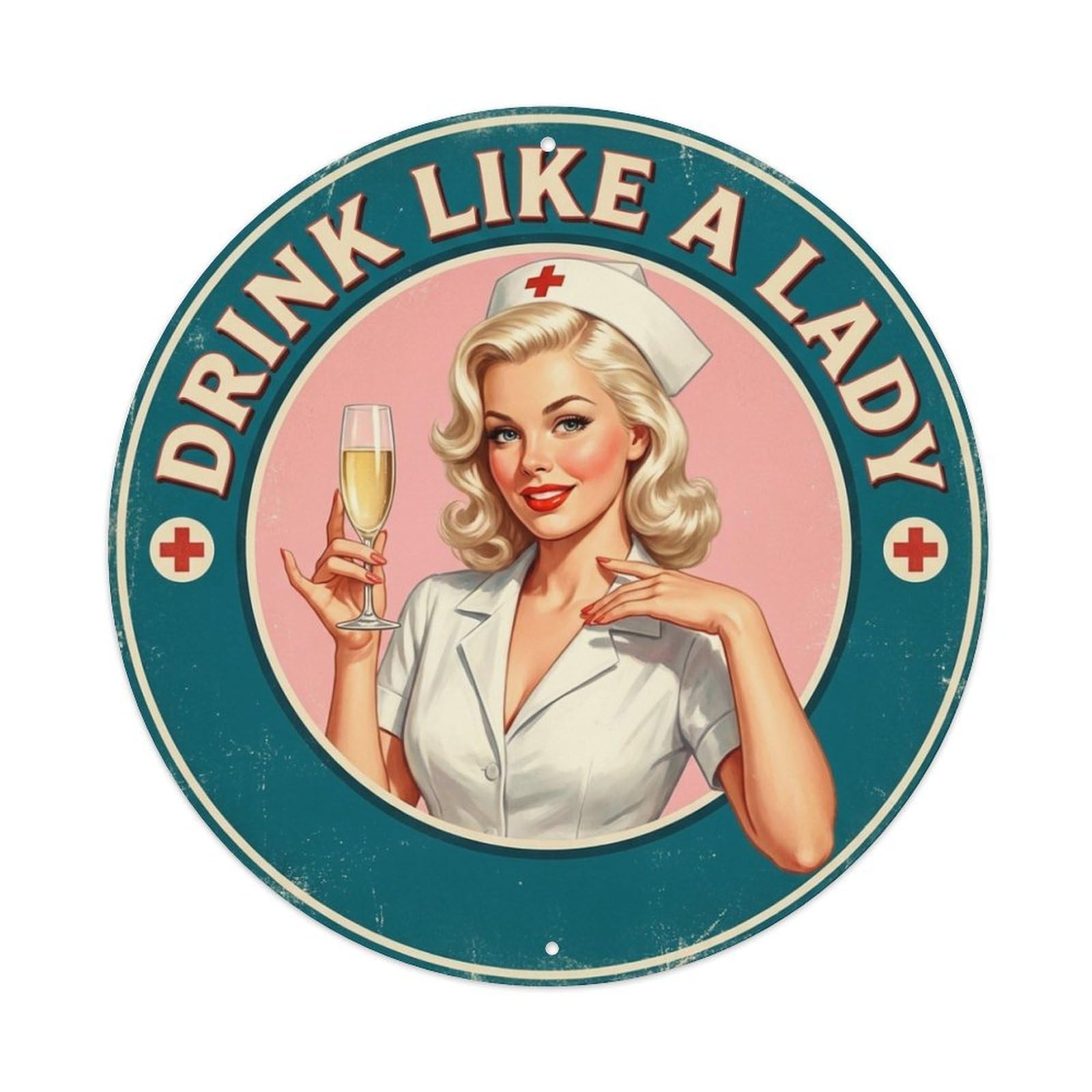 Funny Quote Drink Like A Lady Nurse Metal Tin Sign