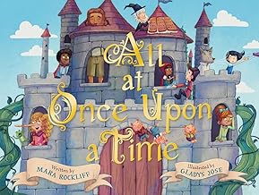 All at Once Upon a Time: A Picture Book