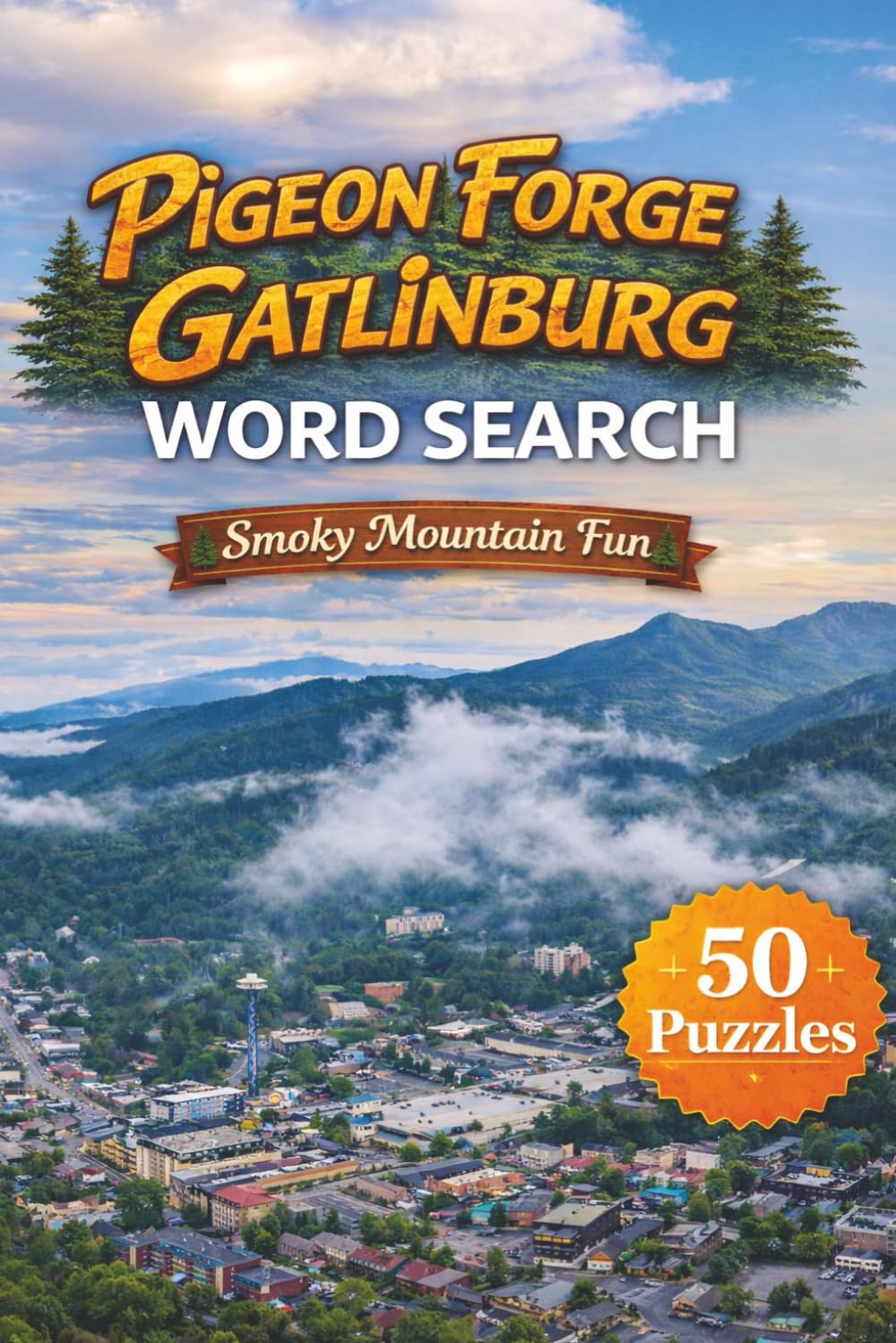 Pigeon Forge/Gatlinburg Word Search Book: Smoky Mountain Fun