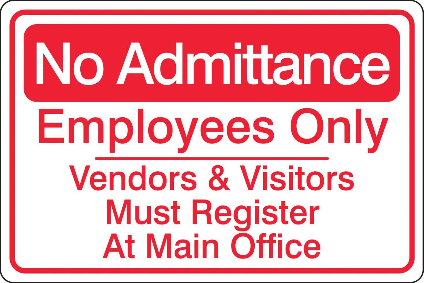 ZING 2747 Eco Security Sign, No Admittance, 10Hx14W, Recycled Aluminum