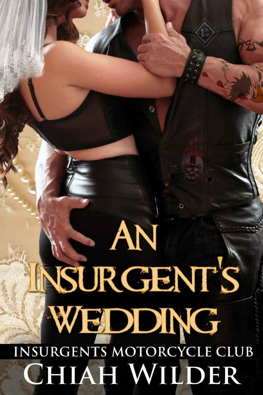 An Insurgent's Wedding: Insurgents Motorcycle Club: Volume 9 (Insurgents MC Romance)