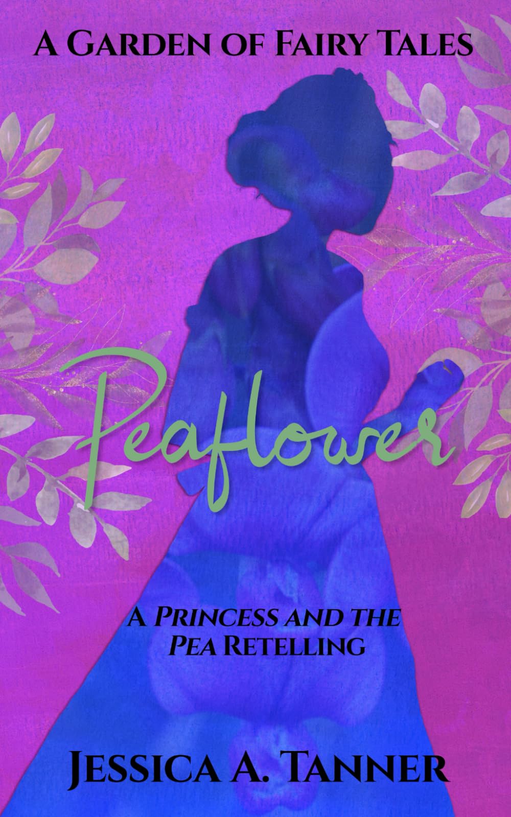 Peaflower: A Retelling (A Garden of Fairy Tales)
