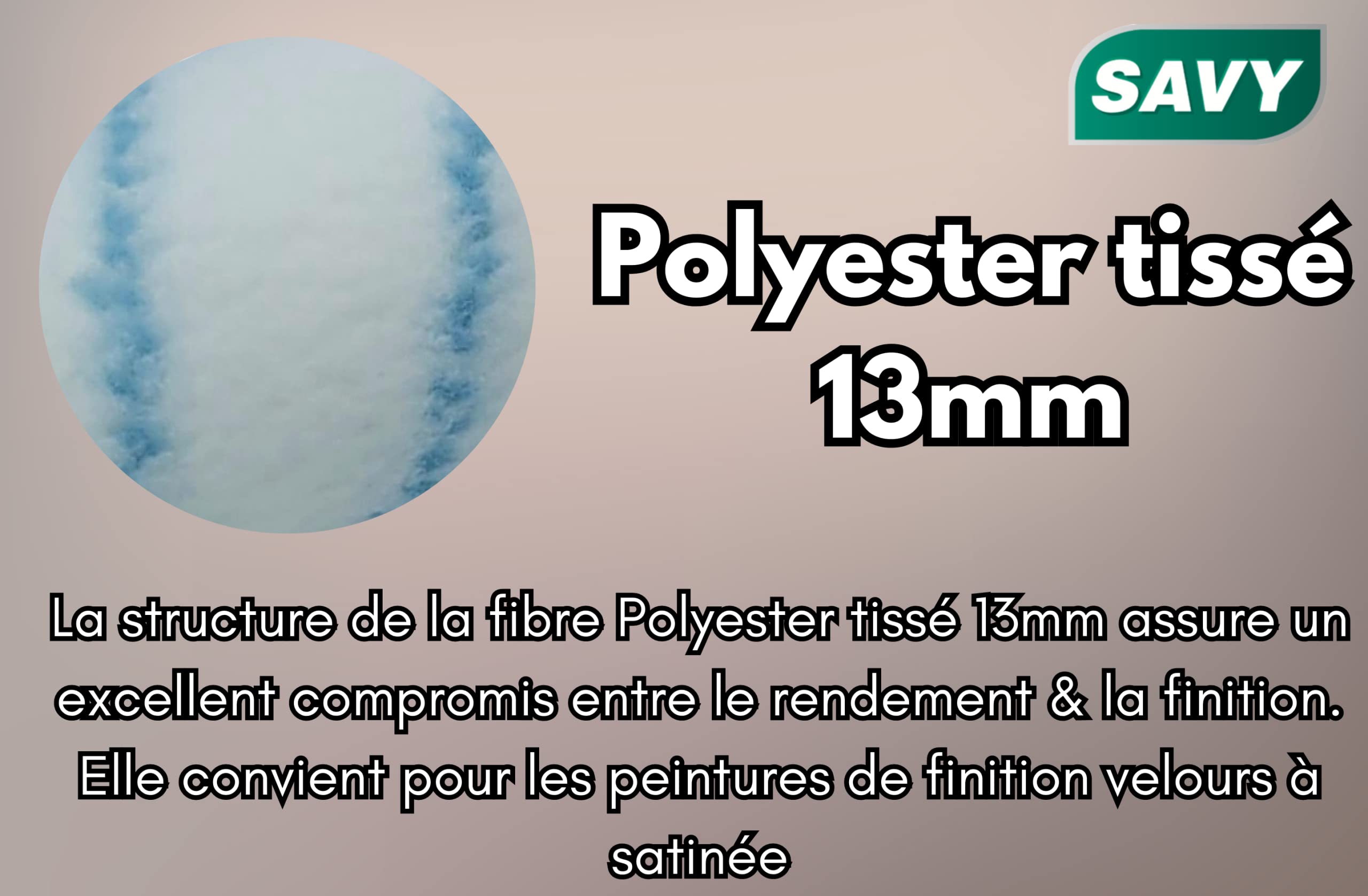 SAVY Manchon peinture mate et satinée acrylique larg.180mm