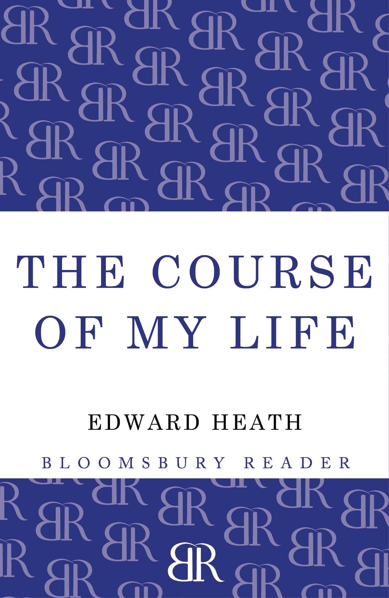 The Course of My Life by Edward Heath - 9781448205103