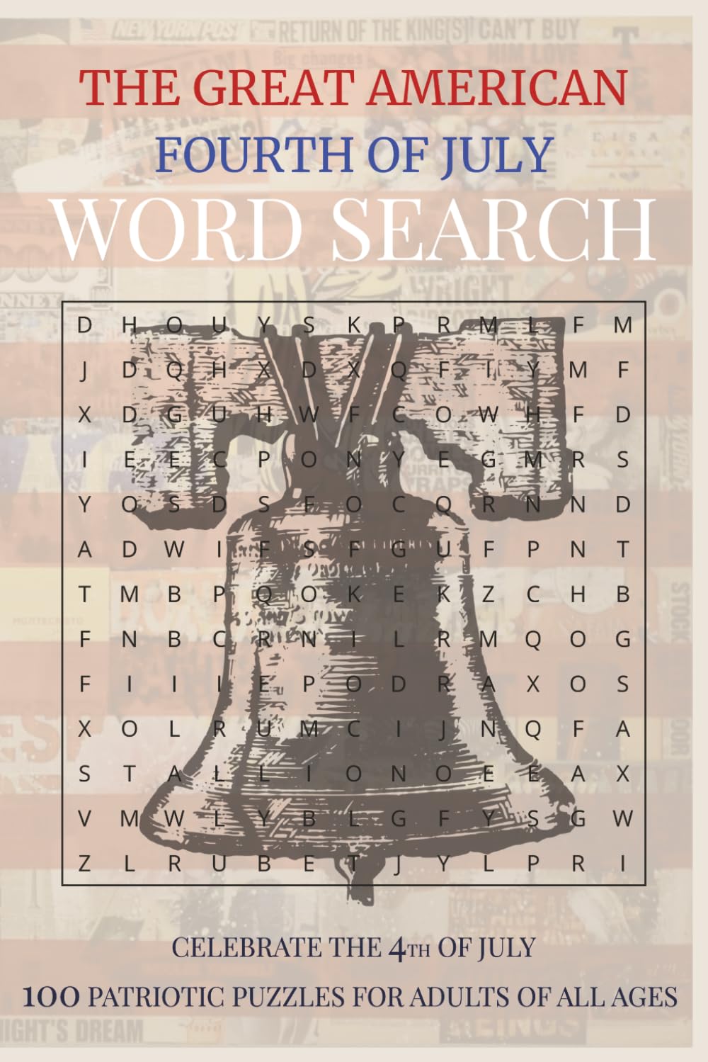 The Great American Fourth of July: Word Search (Puzzles and Games for Young and Old)