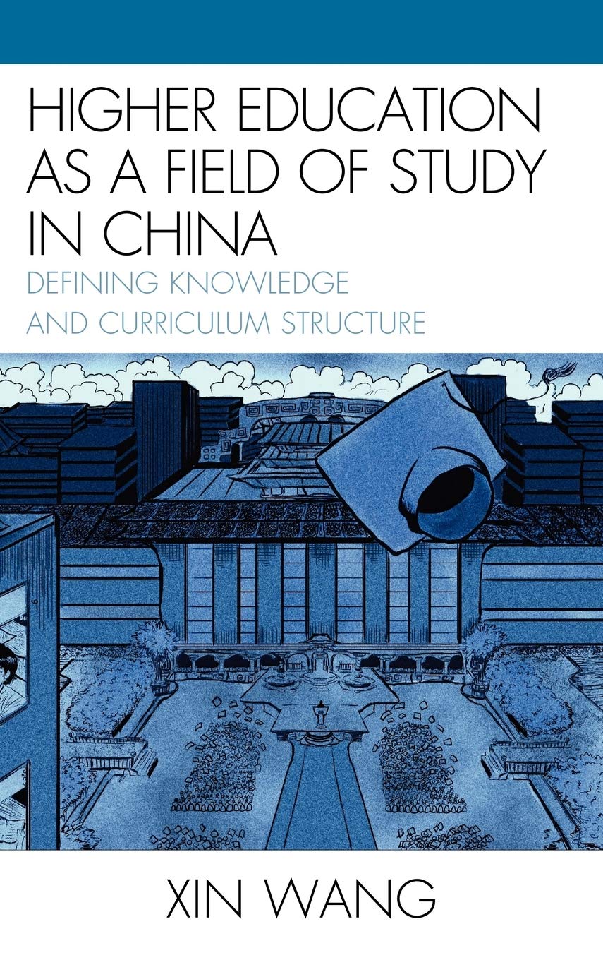 Higher Education as a Field of Study in China: Defining Knowledge and Curriculum Structure