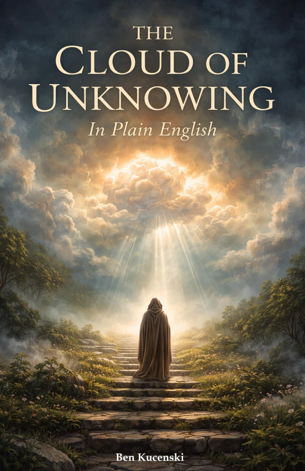 THE CLOUD OF UNKNOWING In Plain English