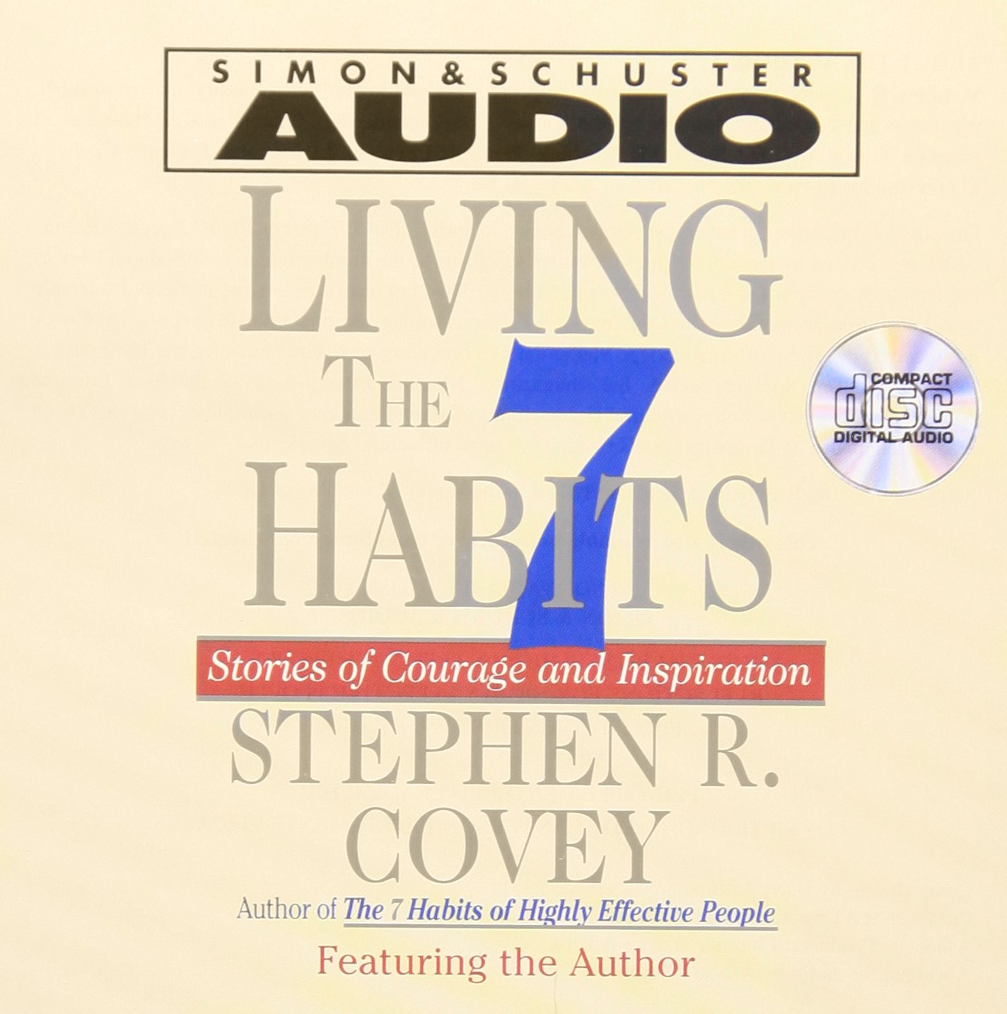 Living The Seven Habits: Understanding Using Succeeding [Audio CD] Covey, Stephen R.