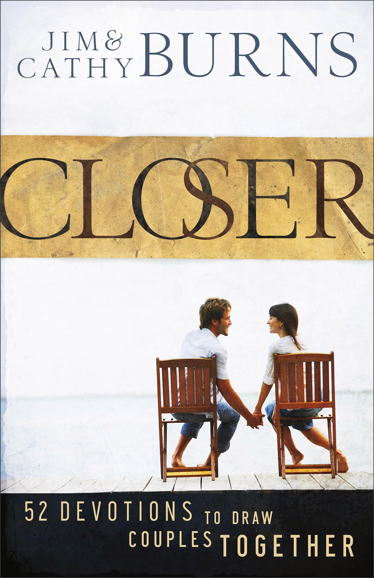 Closer  52 Devotions to Draw Couples Together by Jim Burns, ... - 9780764208607