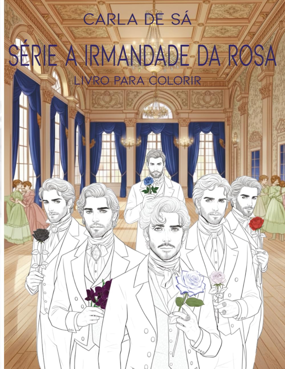 Série A Irmandade da Rosa - Livro para Colorir