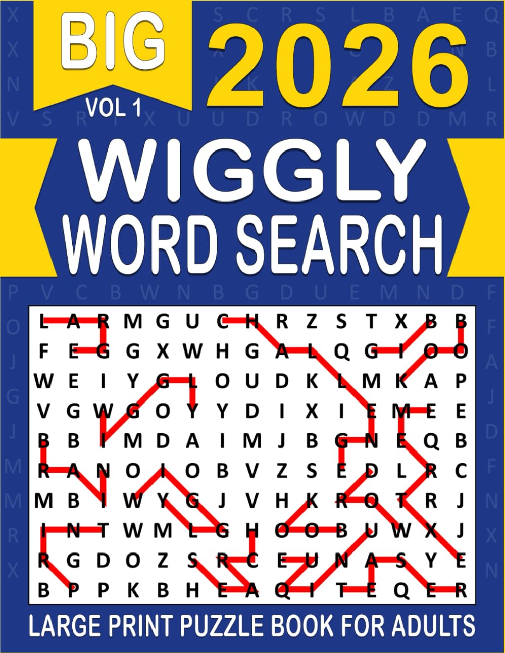 2026 Wiggly Word Search Large Print: Over 100+ Wiggly Puzzles Unique Word Search Variation & Challenging Activity Book for Adults and Seniors | Volume 1 | (2026 Wiggly Search Large)