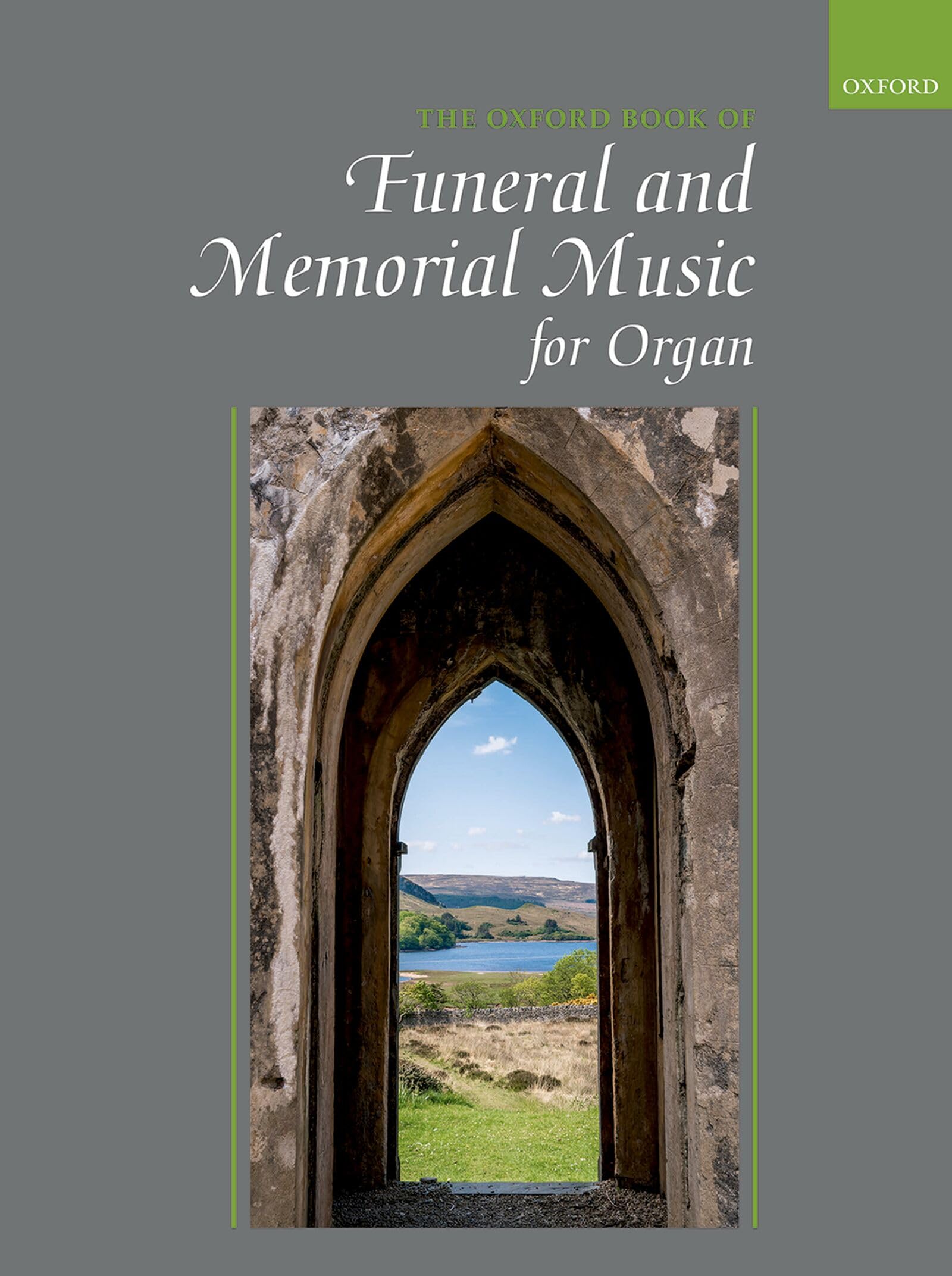 The Oxford Book of Funeral and Memorial Music for Organ: For Funerals Ans Services of Thankgiving