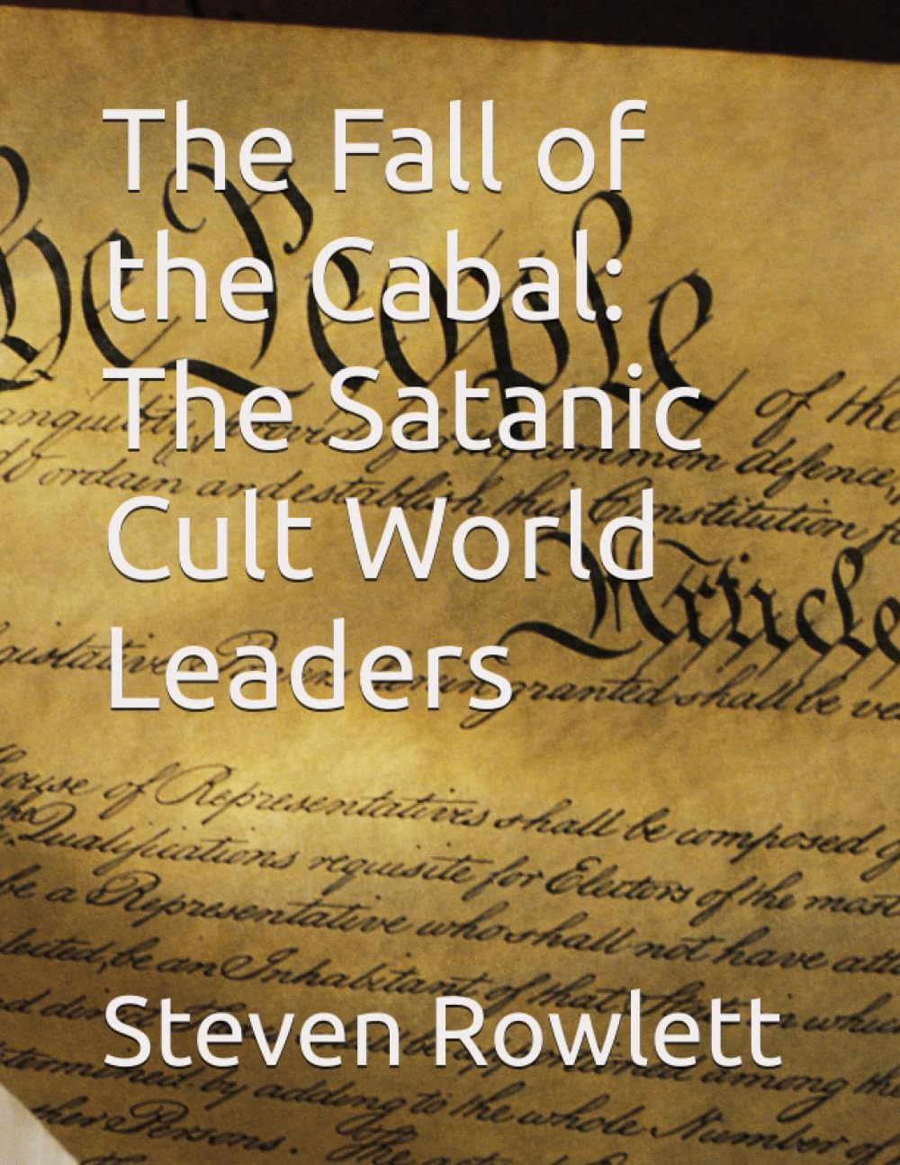 The Fall of the Cabal: The Satanic Cult World Leaders