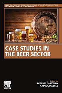 Case Studies in the Beer Sector (Woodhead Publishing Series in Consumer Science and Strategic Marketing)