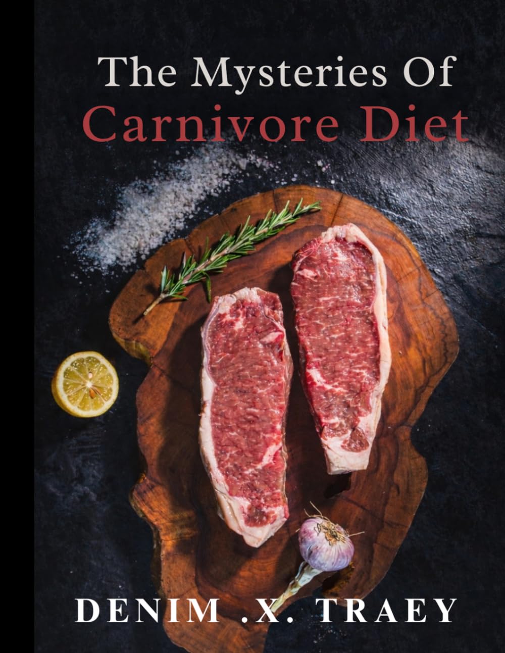 The Mysteries of Carnivore Diet